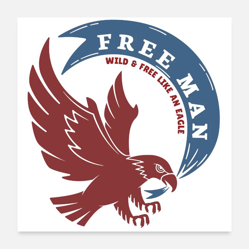 Freier Mann Frei Wie Ein Adler Poster 60x60 cm