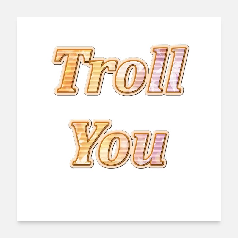 Troll You Poster 60x60 cm