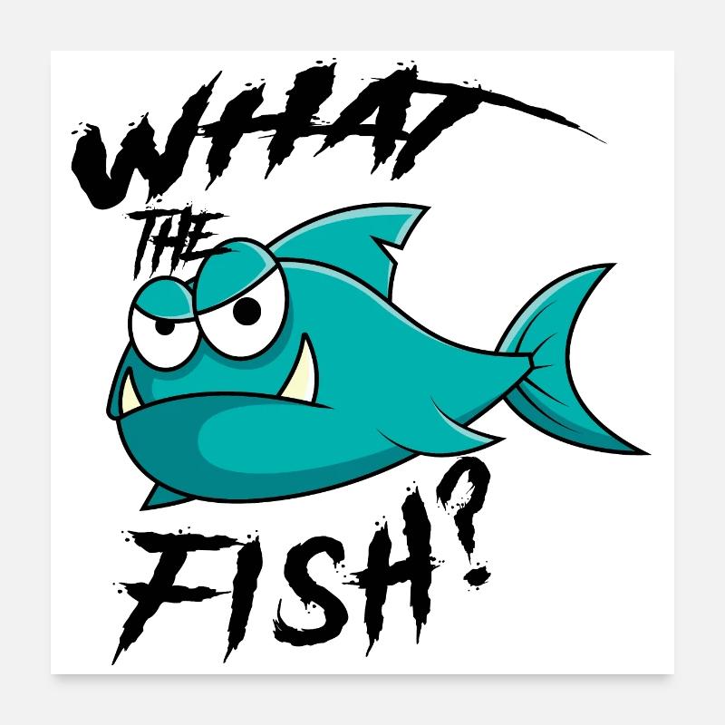 What the fish ? Poster 60x60 cm