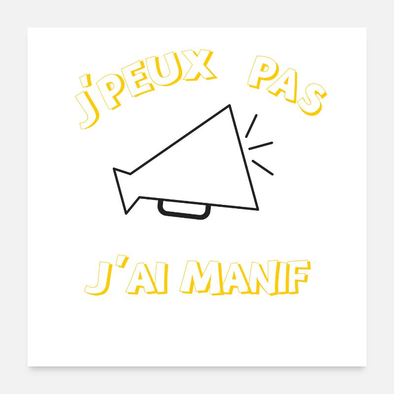 J'peux pas j'ai manif Poster 60 x 60 cm
