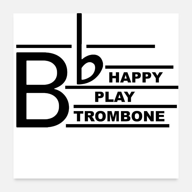 Be Happy Trombone Poster 60x60 cm