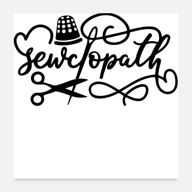 Nähen Sewciopath Sewer Cooles Geschenk Poster 60x60 cm