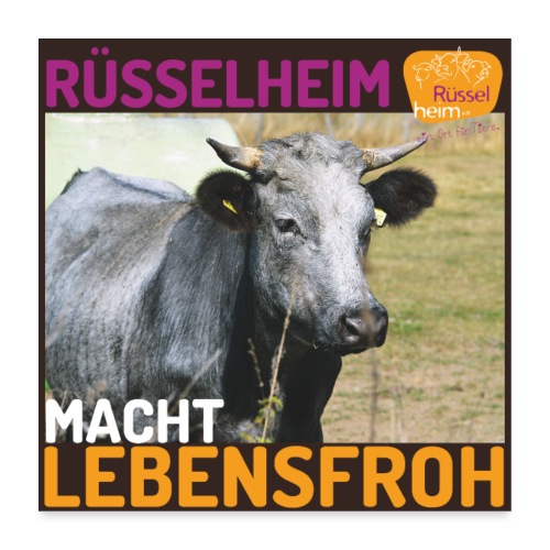 Rüsselheim macht lebensfroh - Poster 60x60 cm