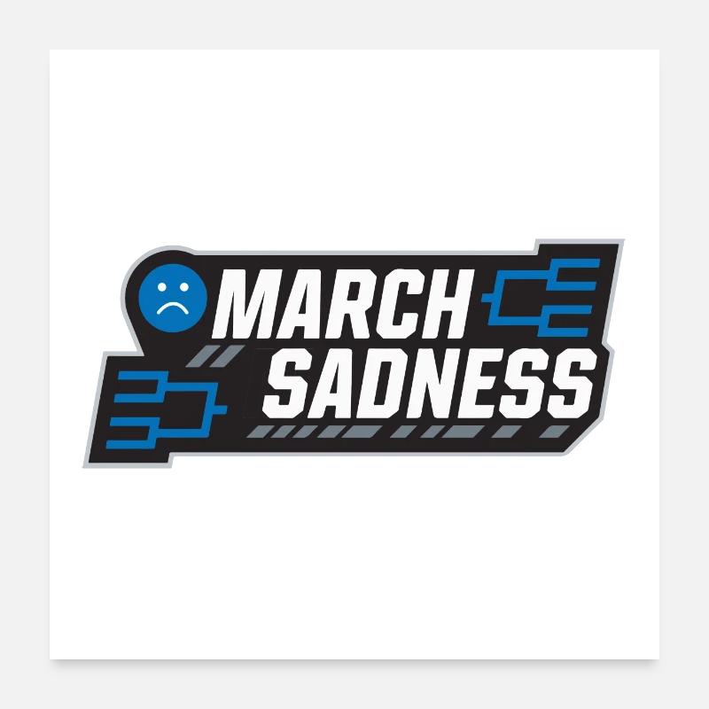 March Sadness Poster 24" x 24" (60x60 cm)