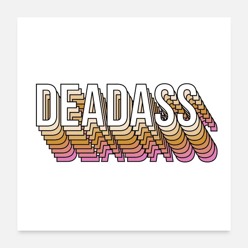 Deadass Poster 60 x 60 cm
