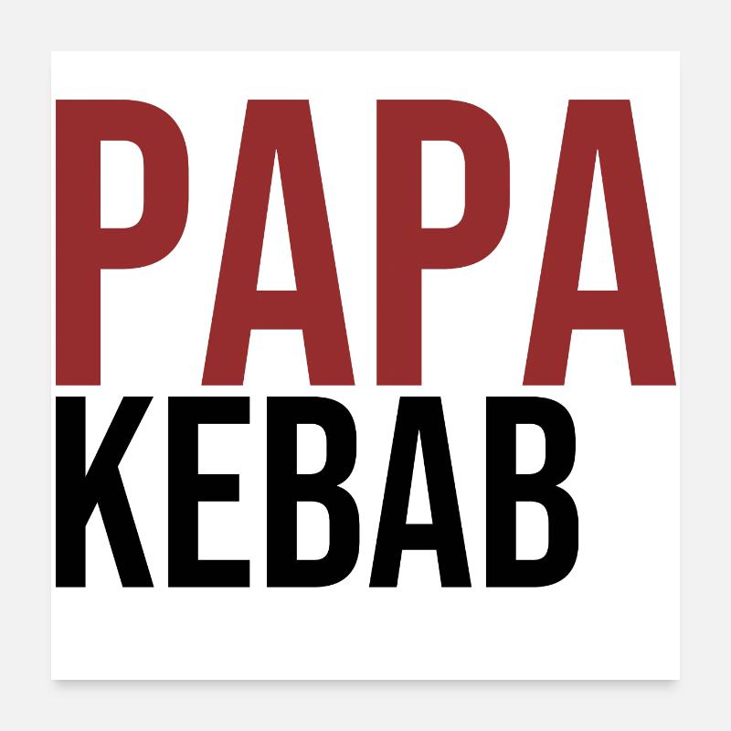 Papa Kebab Poster 60x60 cm