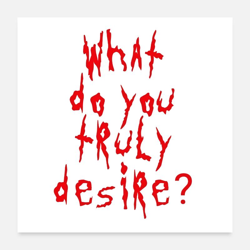Que désirez-vous vraiment? - Poster 60 x 60 cm - blanc