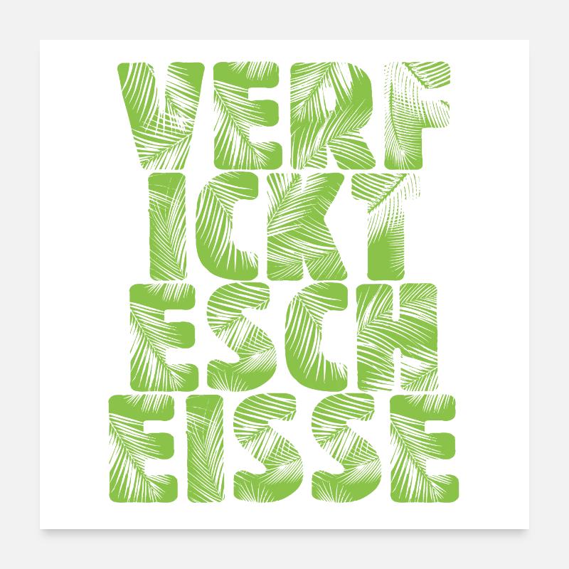 Verfickte Scheiße - Poster 60x60 cm - Weiß