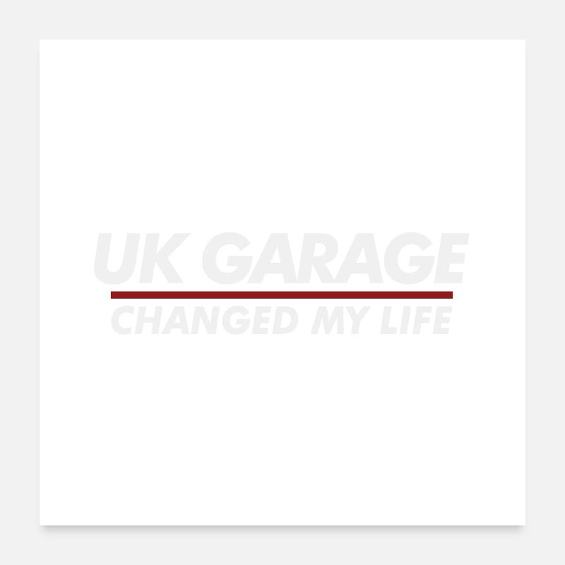 UK Garage hat mein Leben verändert Poster 60x60 cm
