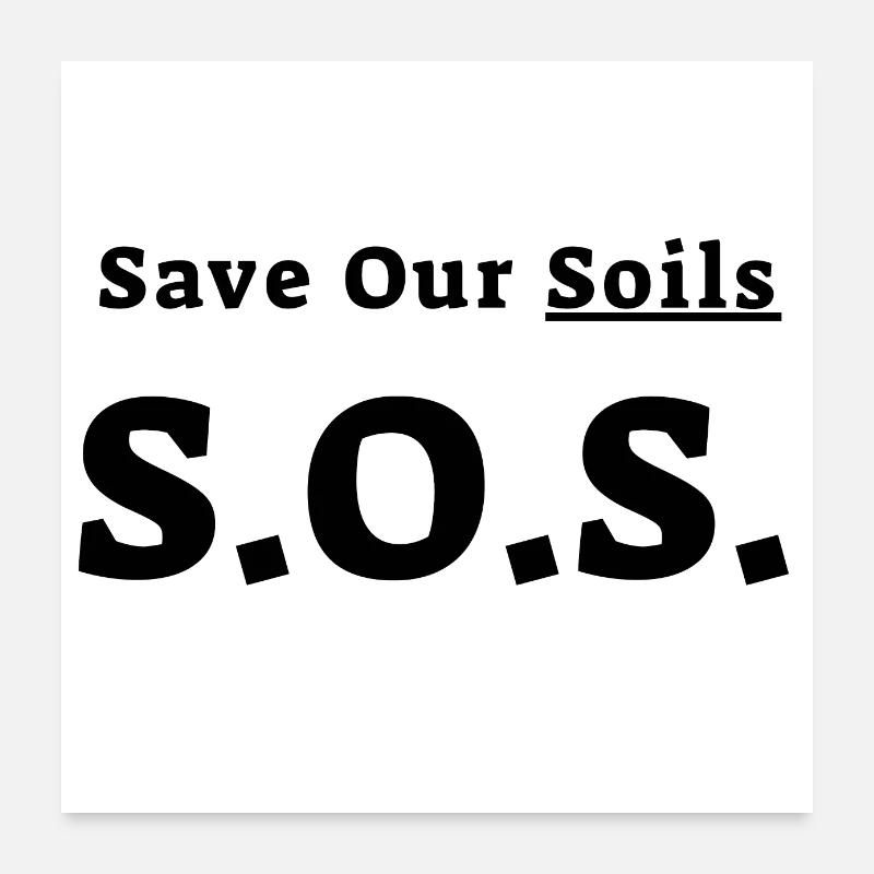 Rette unsere Böden SOS Save Our Soils Poster 60x60 cm