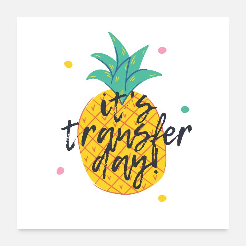 It's Transfer Day Poster 24" x 24" (60x60 cm)