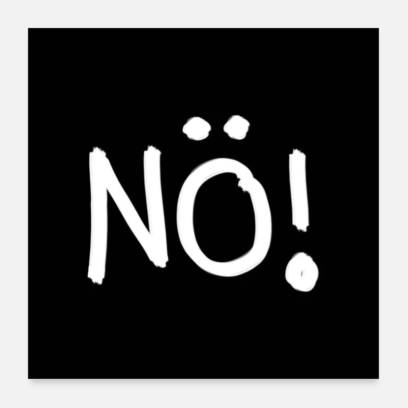 Nö! Poster 60x60 cm