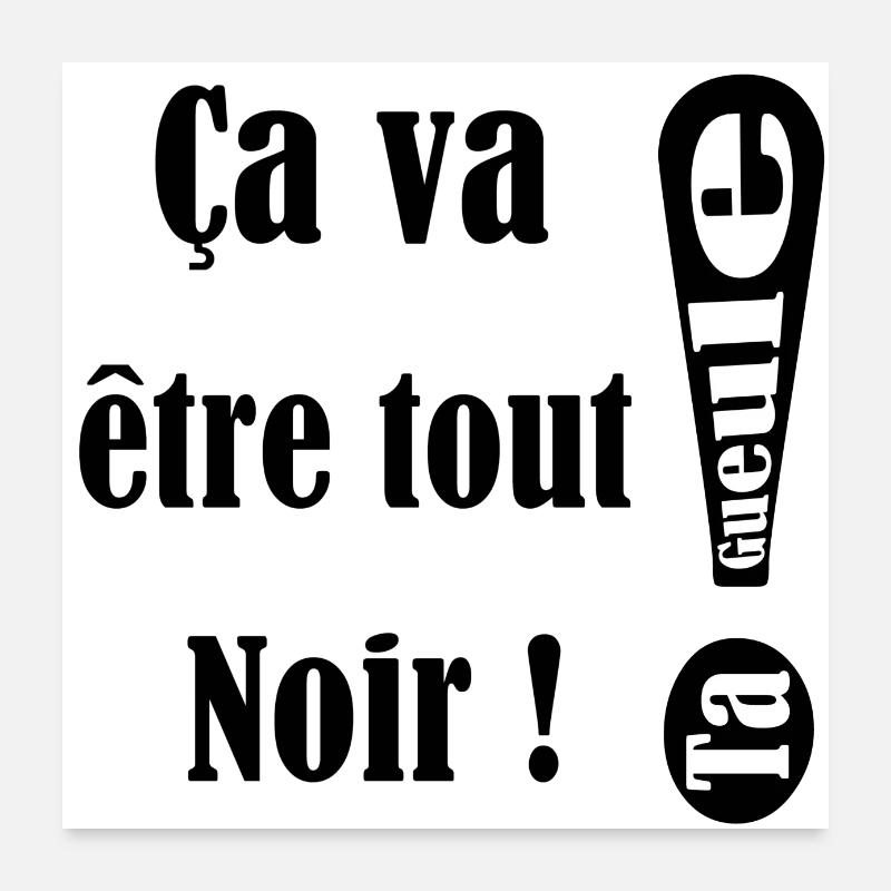 Ca va être tout noir! Poster 60 x 60 cm