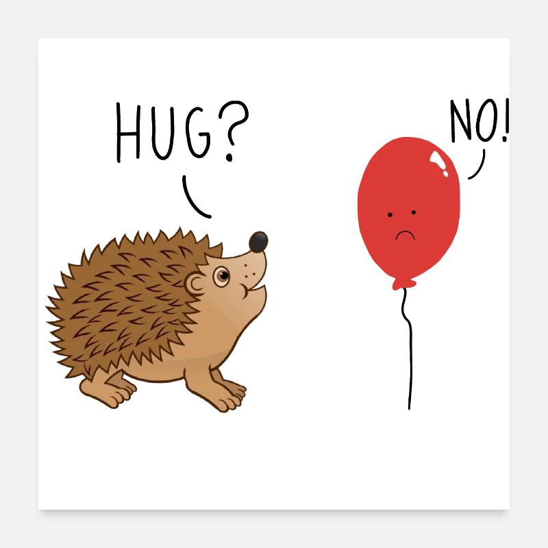 Hug? No! Poster 24" x 24" (60x60 cm)