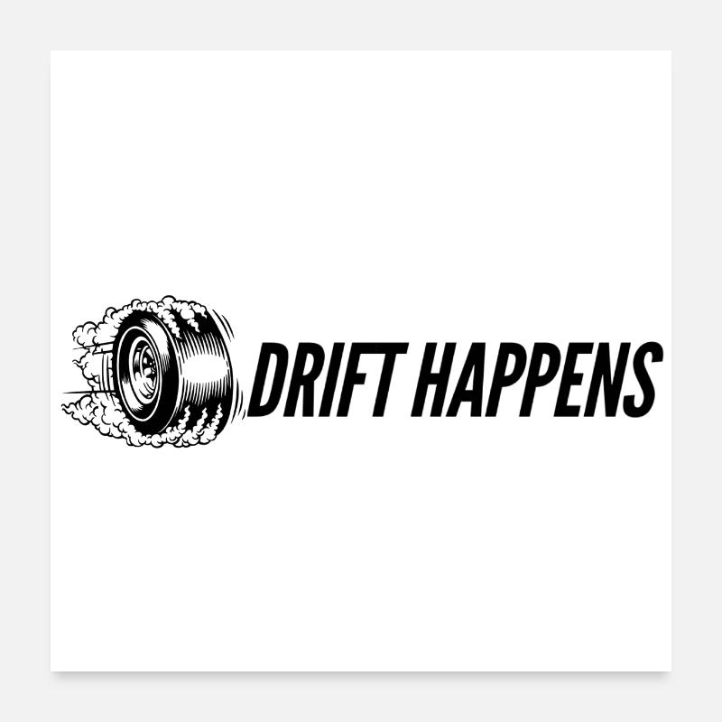 Drift Happens Poster 60x60 cm