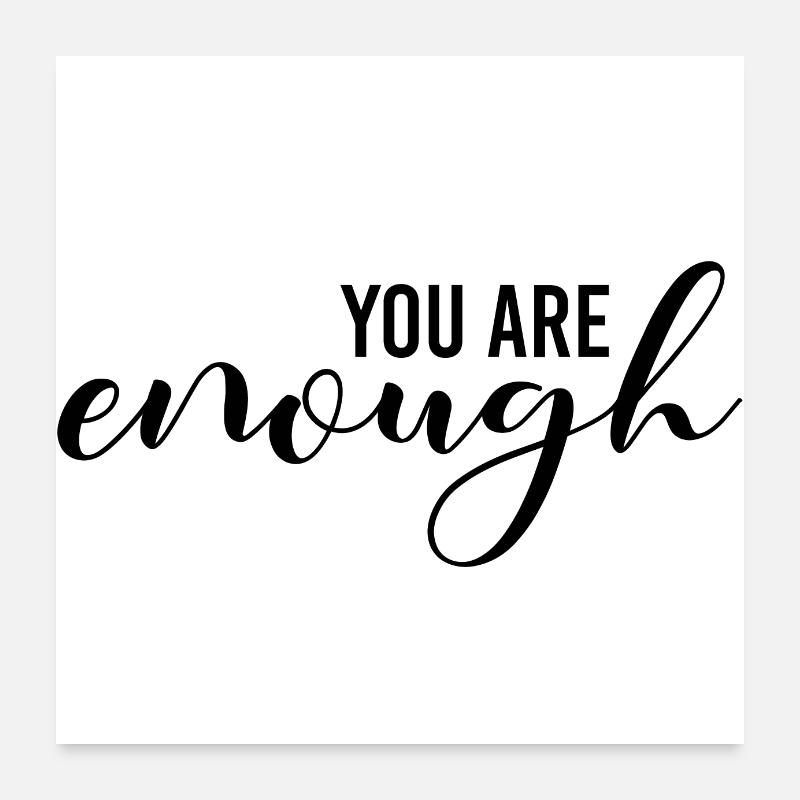 You are enough Poster 60x60 cm
