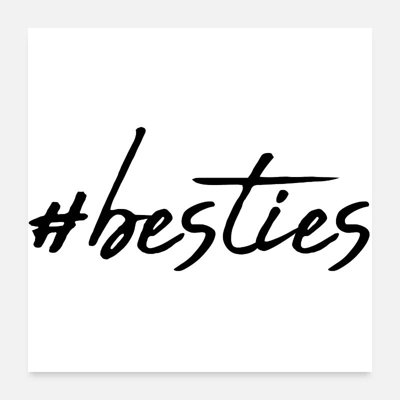 #besties Poster 60 x 60 cm