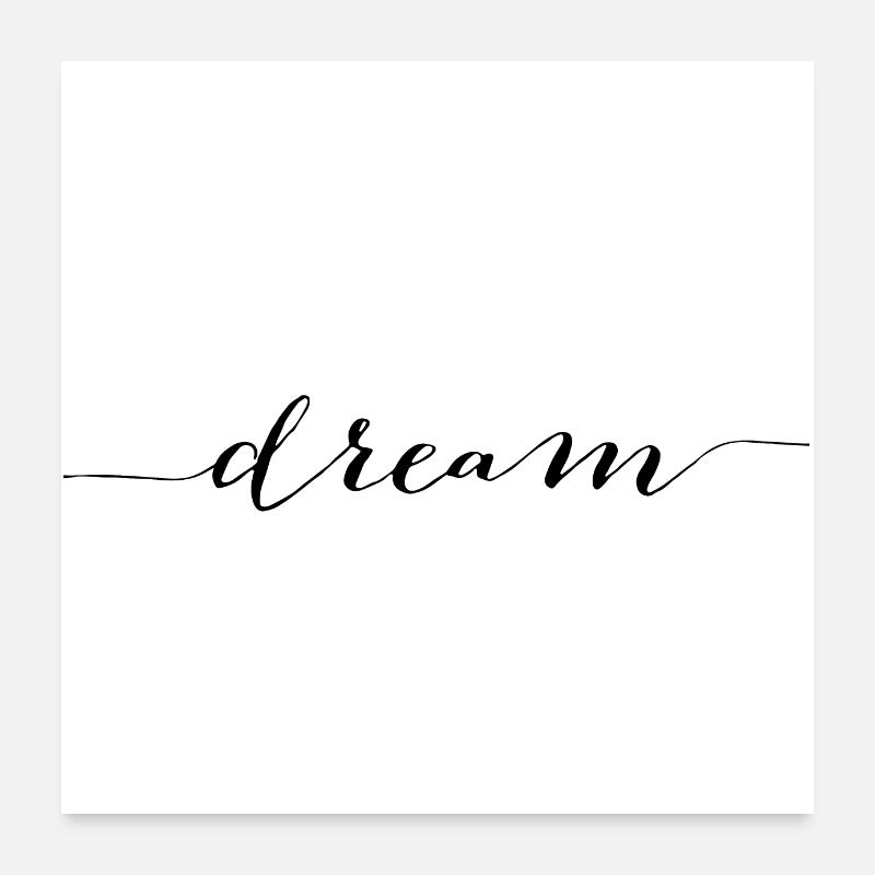 dream - Poster 60x60 cm - Weiß
