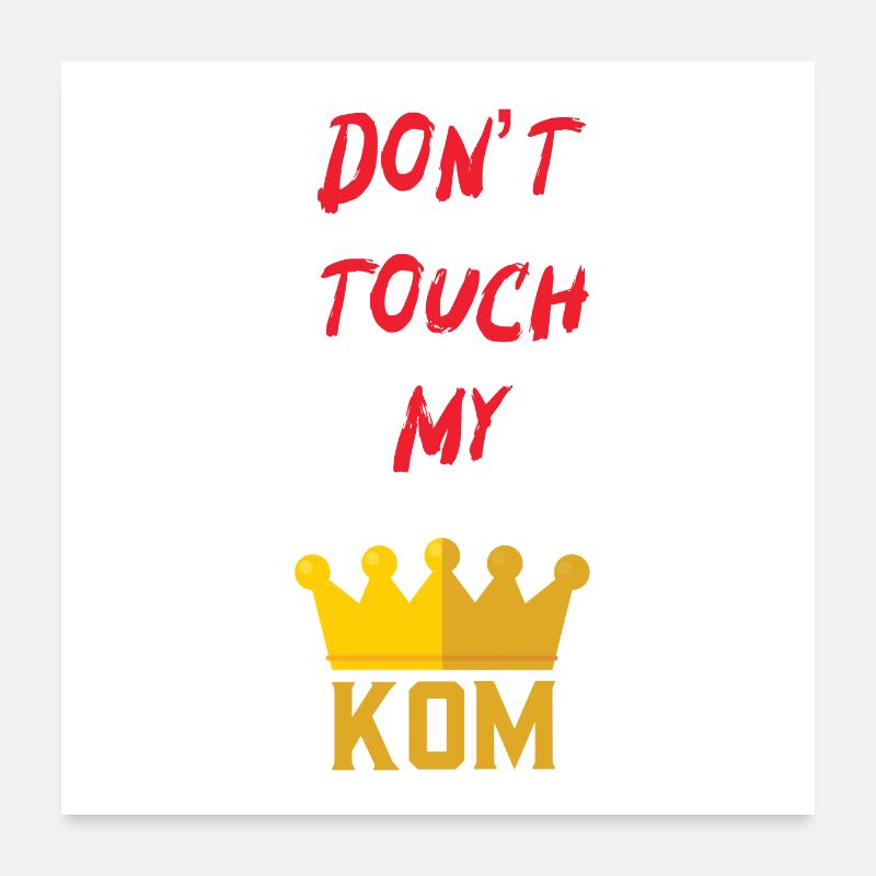 Don't touch my kom Poster 24" x 24" (60x60 cm)