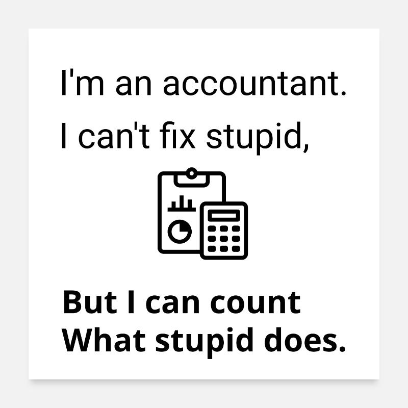 Ich bin Buchhalter. Poster 60x60 cm