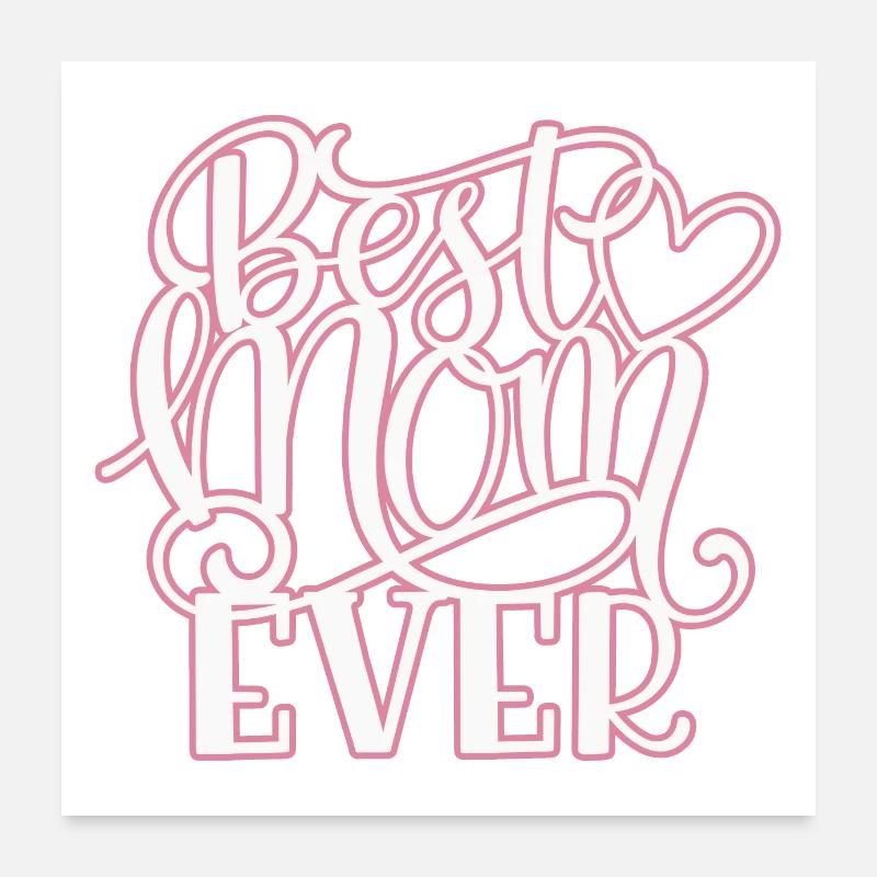 Best MOM Ever Poster 60x60 cm