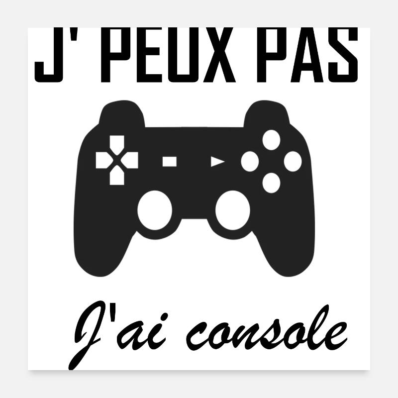 Je peux pas j ai console Poster 60 x 60 cm