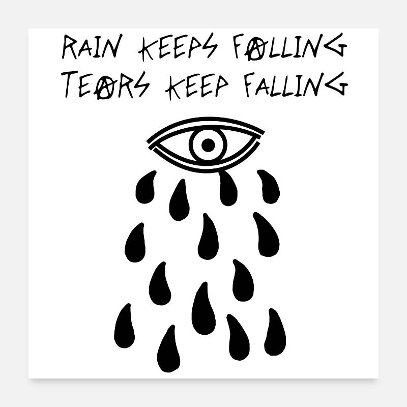 Rain Keeps Falling (Black) Poster 24" x 24" (60x60 cm)