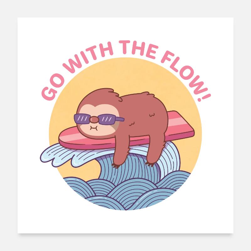 Go With The Flow, Sloth Chilling On Surfboard Poster 24" x 24" (60x60 cm)