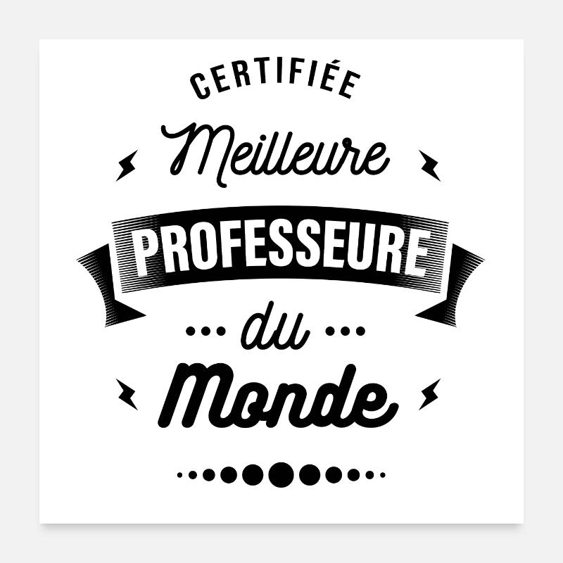 CERTIFIÉE MEILLEURE PROFESSEURE Poster 60 x 60 cm