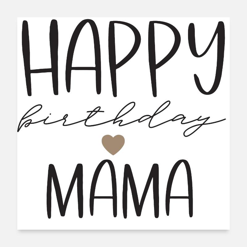 Happy birthday mom Poster 24" x 24" (60x60 cm)