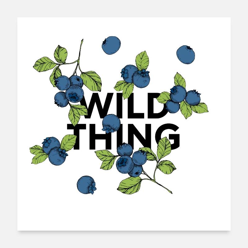 „wild thing“ Statement: Collage mit Blaubeeren Poster 60x60 cm