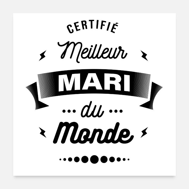 CERTIFIÉ MEILLEUR MARI DU MONDE Poster 60 x 60 cm
