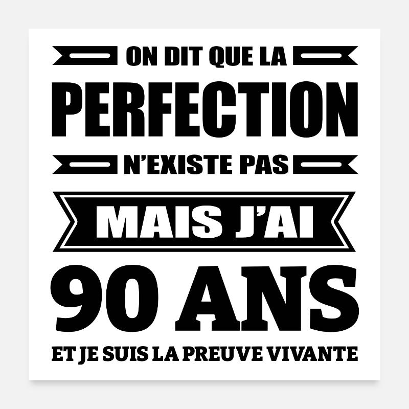 PERFECTION À 90 ANS Poster 60 x 60 cm