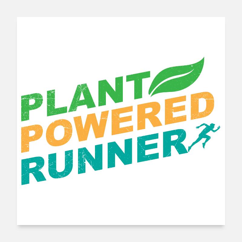 Plant Powered Runner Jogger Funny Gift Idea Poster 24" x 24" (60x60 cm)
