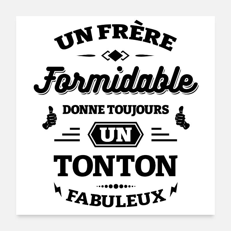 FRÈRE FORMIDABLE - TONTON FABULEUX Poster 60 x 60 cm