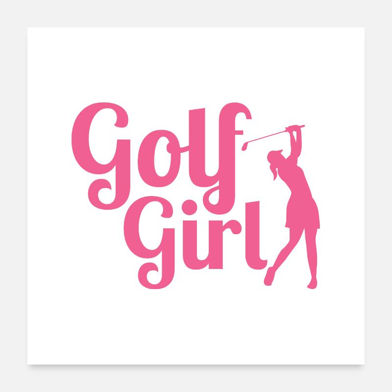 Golf Girl Golfer Golf Lover Gift Idea Poster 24" x 24" (60x60 cm)