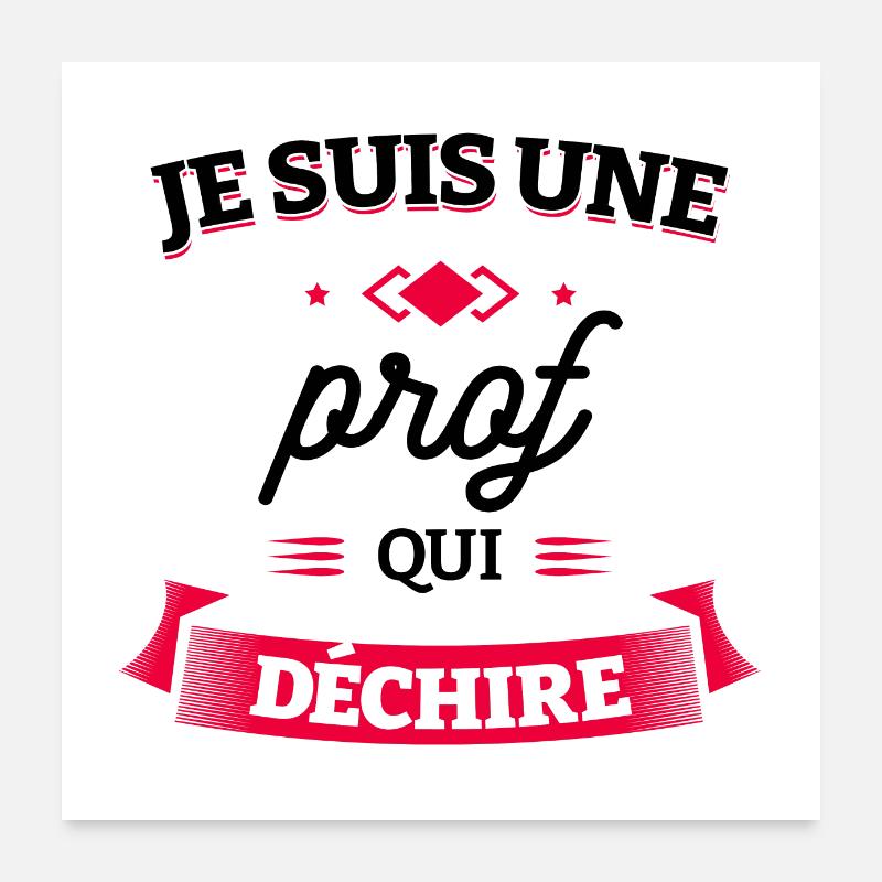 PROF QUI DÉCHIRE Poster 60 x 60 cm