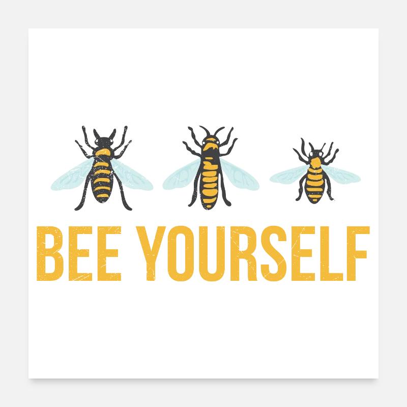 Motivating Quotes Bee Yourself Funny Gift Poster 24" x 24" (60x60 cm)