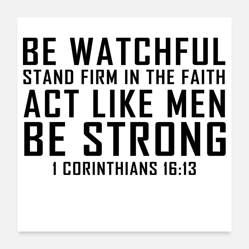 1 KORINTHER 16:13 BIBELVERS COOL CHRISTIAN Poster 60x60 cm