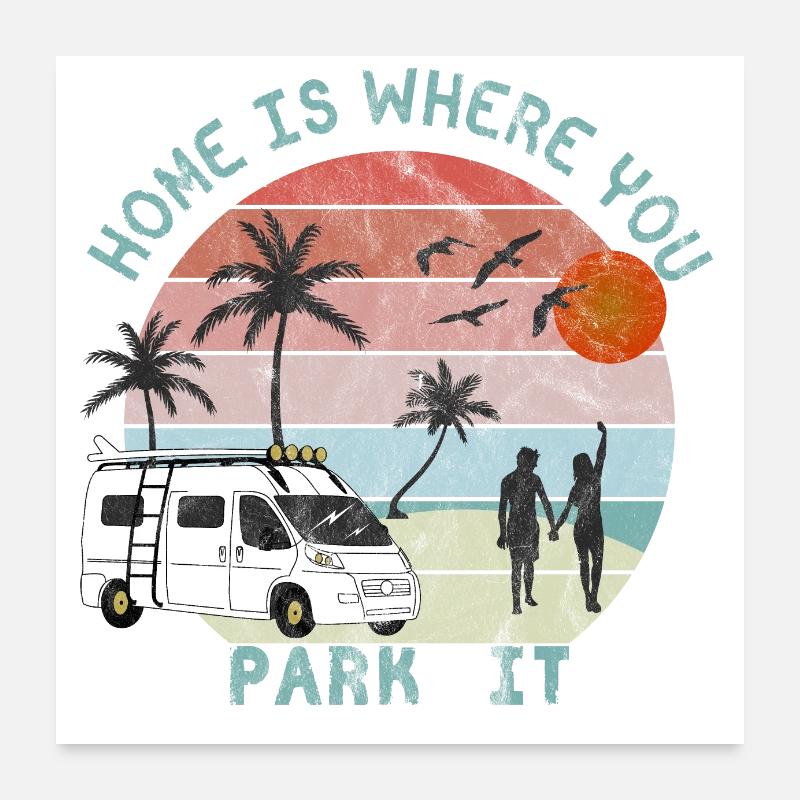 Van vibes - home is where you park it - retro Poster 60x60 cm