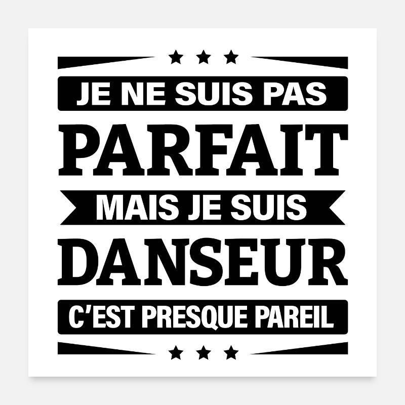 JE SUIS DANSEUR Poster 60 x 60 cm