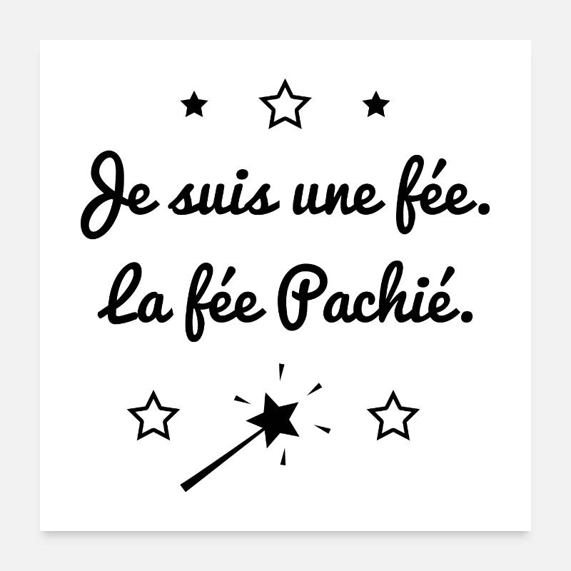 JE SUIS UNE FEE LA FEE PACHIE Poster 60 x 60 cm