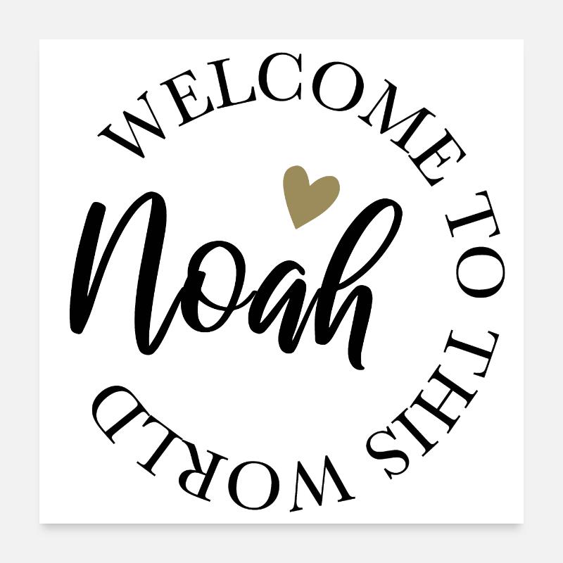 Welcome to this world Noah - Poster 60 x 60 cm - blanc