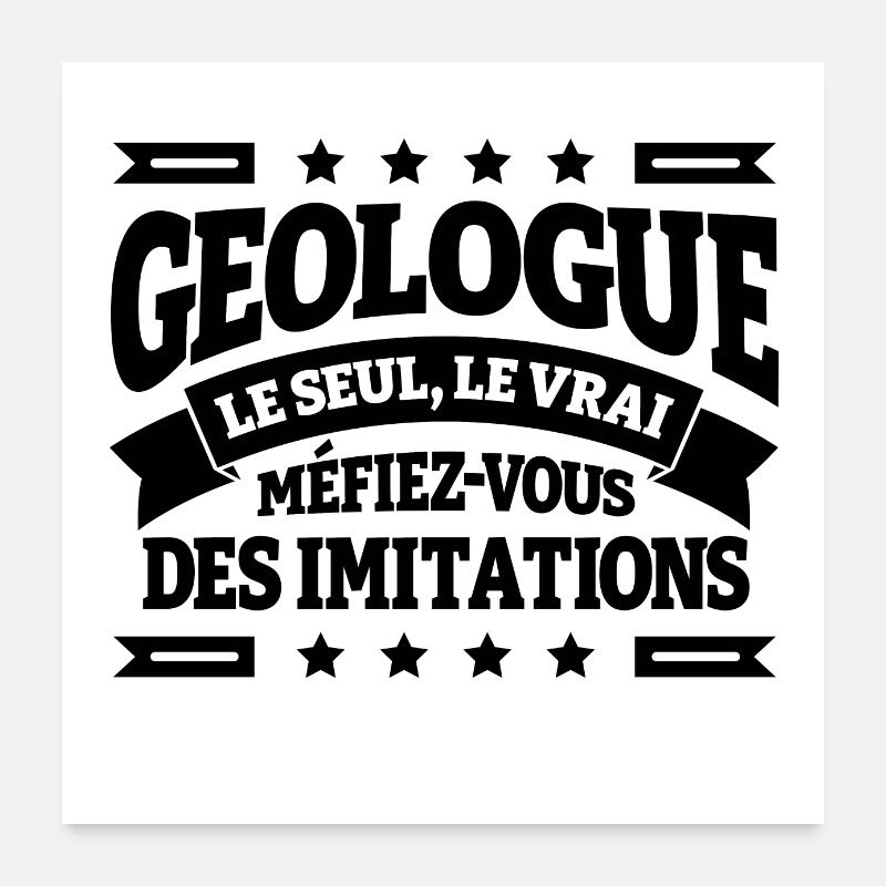 GEOLOGUE LE SEUL LE VRAI - Poster 60 x 60 cm - blanc