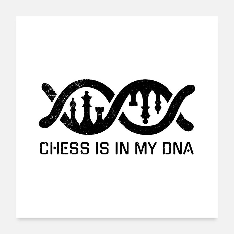 Chess Is In My DNA Lustige Geschenkidee Poster 60x60 cm