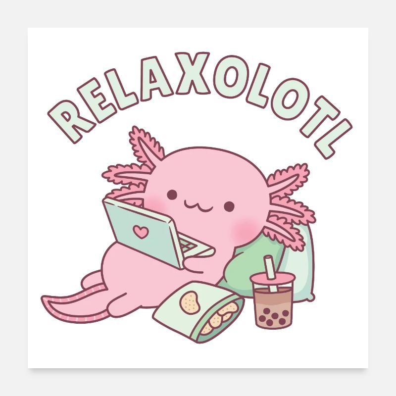 Mignon relaxant Axolotl Relaxolotl Pun Poster 60 x 60 cm