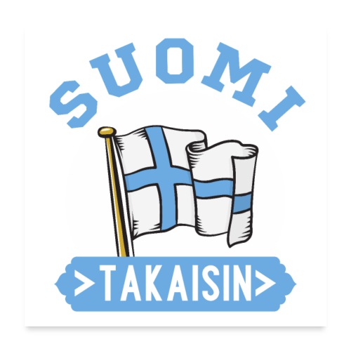 Ihan Perus Suomi Valkea Takaisin teksti - Juliste 60x60 cm