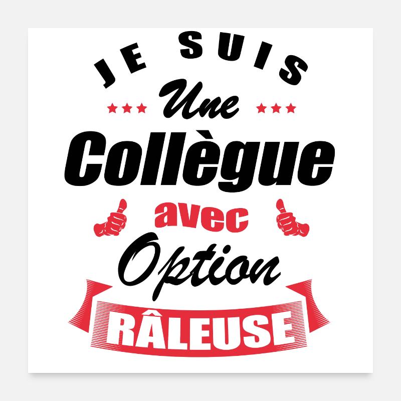 COLLÈGUE AVEC OPTION RÂLEUSE Poster 60 x 60 cm