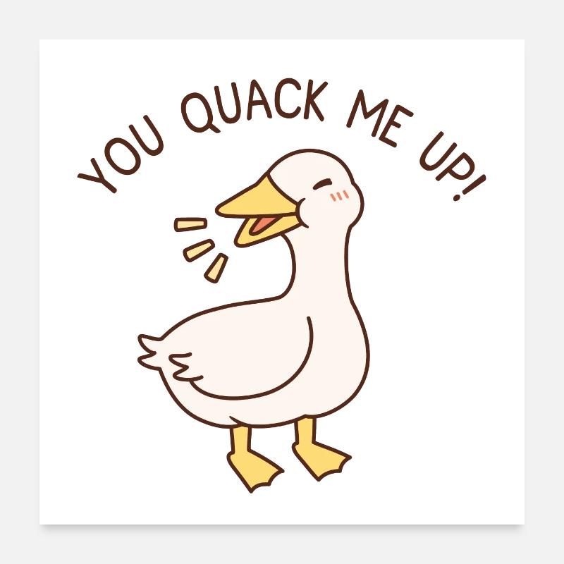 Quacking Duck You Quack Me Up Funny Poster 24" x 24" (60x60 cm)