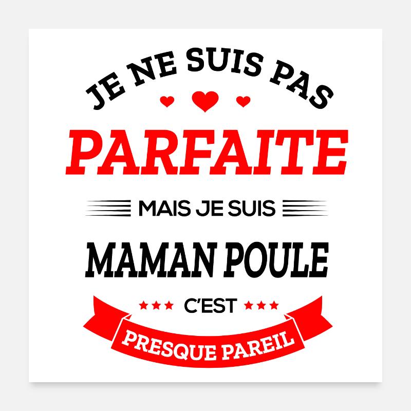 MAMAN-POULE PARFAITE Poster 60 x 60 cm